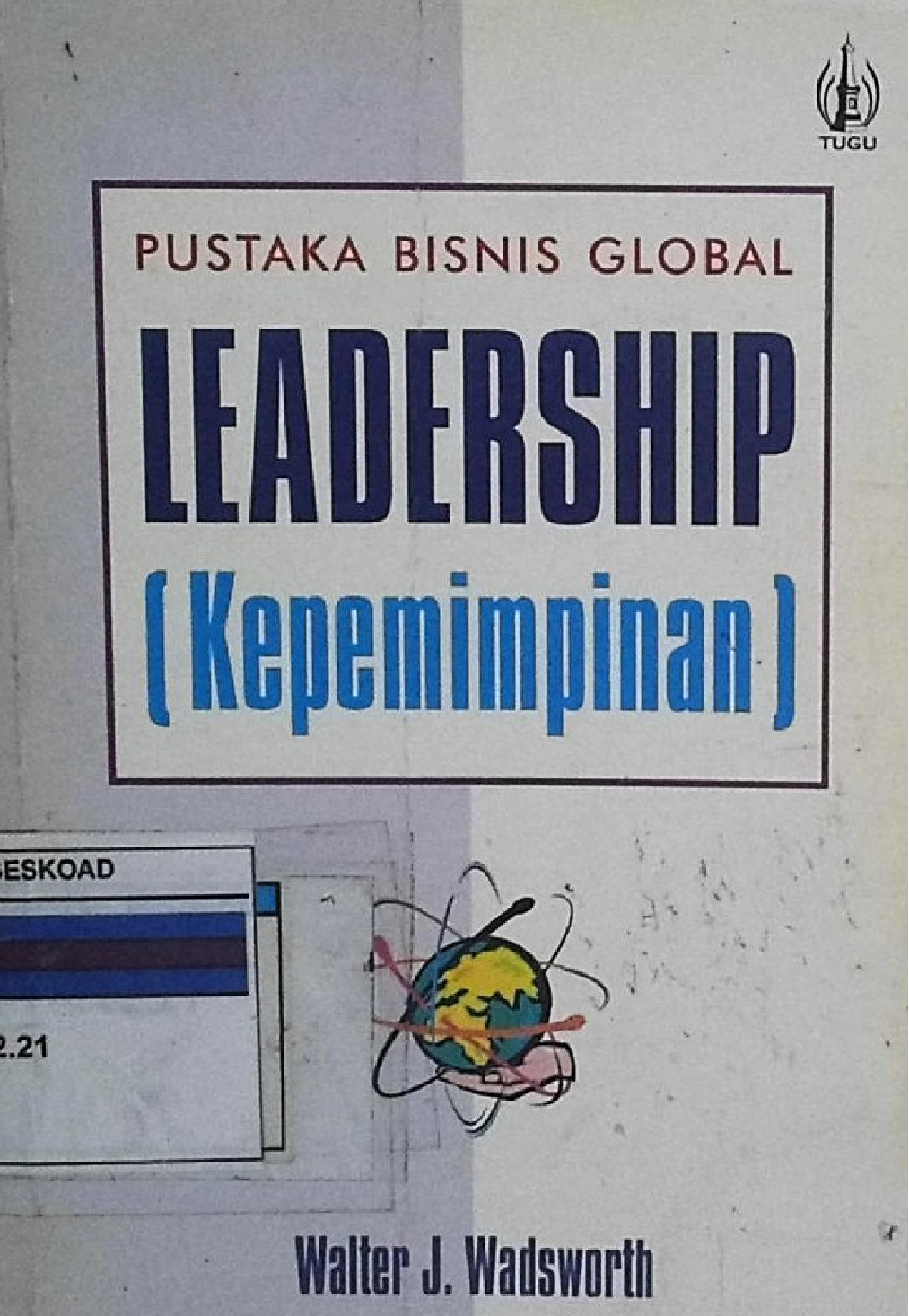 Pustaka Bisnis Global Leadership (Kepemimpinan)